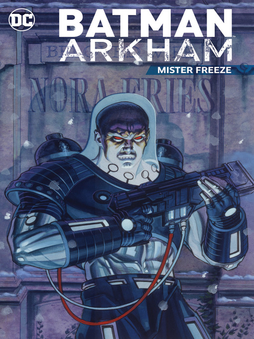 Title details for Batman Arkham: Mister Freeze by Paul Dini - Available